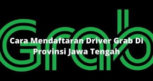 Cara Mendaftaran Driver Grab Di Provinsi Jawa Tengah