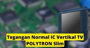 Tegangan Normal IC Vertikal TV POLYTRON Slim