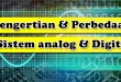 Pengertian dan Perbedaan Sistem Analog dan Digital