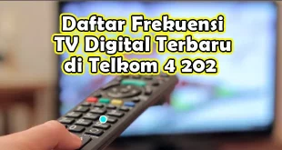 Daftar Frekuensi TV Digital Terbaru di Telkom 4 2022