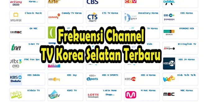 Frekuensi Channel TV Korea Selatan Terbaru