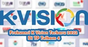 Frekuensi K Vision Terbaru 2022 Di TP Telkom 4