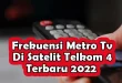 Frekuensi Metro Tv Terbaru Tahun 2022 Di Satelit Telkom 4