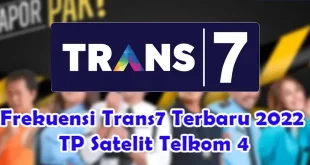 Frekuensi Trans7 Terbaru 2022 TP Satelit Telkom 4