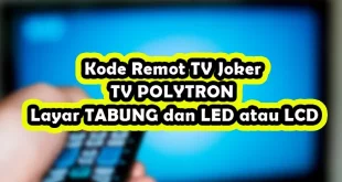 Kode Remot TV Joker Untuk TV POLYTRON Layar TABUNG dan LED atau LCD