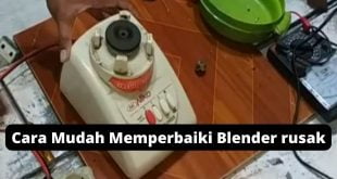 Cara Mudah Memperbaiki Blender rusak
