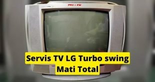 Servis TV LG Turbo swing Mati Total