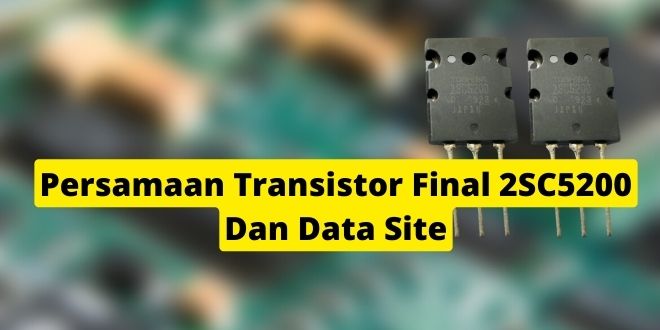 Persamaan Transistor Final 2SC5200