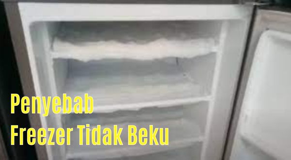 Penyebab dan Cara Mengatasi Freezer Tidak Beku pada Kulkas