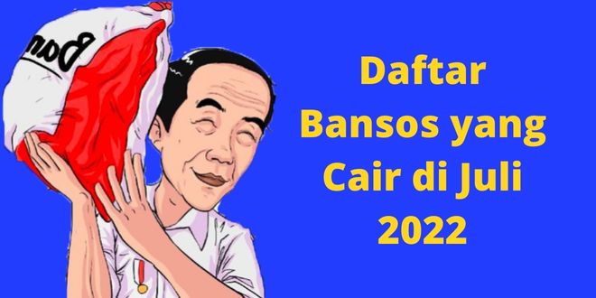 Daftar Bansos yang Cair di Juli 2022