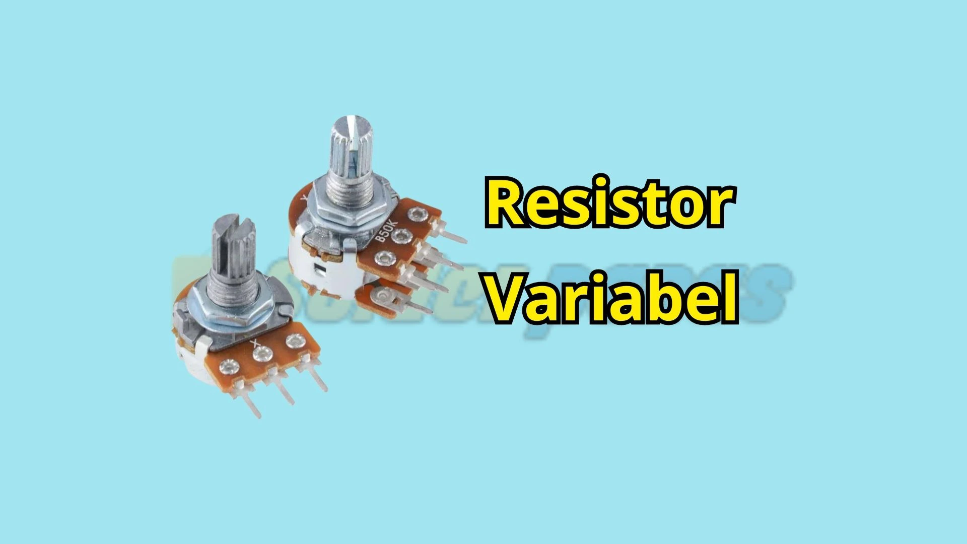 Resistor Variabel Pengertian Simbol Cara Kerja Dan Je